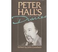 Peter Hall's Diaries: The Story of a Dramatic Battle