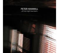 Peter Hammill - ...All That Might Have Been…