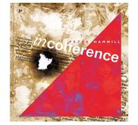 PETER HAMMILL - INCOHERENCE - VINYL EDITION [VINYL]