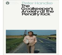 Peter Handke The Goalkeeper's Anxiety at the Penalty Kick Paperback Book Peter Handke Multicolor