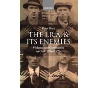 Peter Hart The I.R.A. and its Enemies (Paperback)