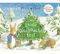 Peter Hase Das große Weihnachtsfest: Klappenbuch mit Weihnachtsgeschichte zur Adventszeit für Kinder ab 3 Jahre. Kinderbuch Klassiker für die Weihnachtszeit (schönes Weihnachtsgeschenk)