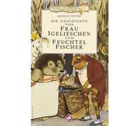 Peter Hase - Die Geschichte von Frau Igelliesche