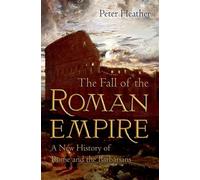Peter Heather - Fall of the Roman Empire A New History of Rome and t - M245z