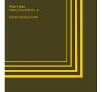 Nordic String Quartet - Peter Heise: The String Quartets Vol. 1