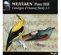 Peter Hill - Messiaen: Catalogue D'oiseaux Books 1-3