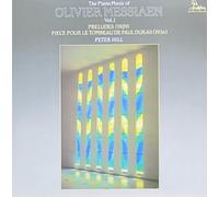 Peter Hill - The Piano Music Of Olivier Messiaen Vol.1