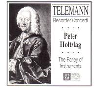 Peter Holtslag: Treble Recorder - Telemann: Recorder Concerti: The Parley of Instruments (UK Import)