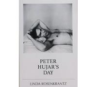 Peter Hujar's Day by Linda Rosenkrantz, Francis Schichtel, Jo... - 9781639442676