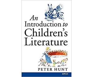 Peter Hunt - An Introduction to Children's Literature - New Paperb - X555z