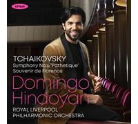 Royal Liverpool Philharmonic Orchestra, Domingo Hindoyan - Tchaikovsky: Symphony No. 6 in B Minor, Op. 74 "Pathétique" & Souvenir de Florence, Op. 70