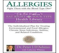 Peter J. D'Adamo Allergies: Fight them with the Blood Type Diet: The Individualized Peter J. D'Adamo Multicolor
