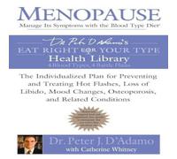 Peter J. D'Adamo Menopause: Manage Its Symptoms with the Blood Type Diet: The Peter J. D'Adamo Multicolor