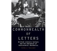 Commonwealth of Letters: British Literary Cultu. Kalliney 0<|