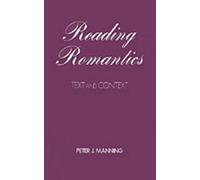 Peter J. Manning Reading Romantics (Hardback)