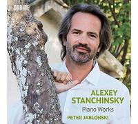 Peter Jablonski - Alexey Stanchinsky: Piano Works