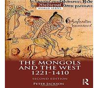 Peter Jackson The Mongols & the West: 1221-1410 Hardcover Book Peter Jackson Multicolor