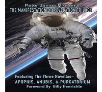 Peter James The Manifestation of Revelation Trilogy Featuring Apophis, Anubis Peter James Multicolor