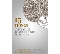 Peter Johnson 15 Things Your Black Friends Won't Do Paperback Book Peter Johnson Multicolor
