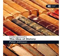 Peter Johnson Collingwood's The Idea of History Hardcover Book Peter Johnson Multicolor