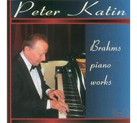 Peter Katin - Brahms: Piano Works, Fantasias, 3 Intermezzi, 2 Rhapsodies, Handel Variations