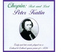 Peter Katin - CHOPIN FIRST AND LAST