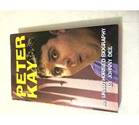 Peter Kay : An Unauthorised Biography