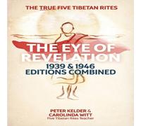 Peter Kelder The Eye of Revelation 1939 & 1946 Editions Combined: The True Five Peter Kelder Multicolor