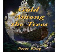 Peter King Gold Among the Trees Paperback Book Peter King Multicolor