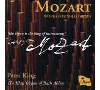 Peter King - Mozart Works For Solo Organ
