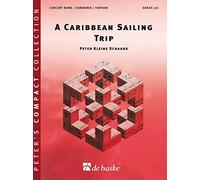 Peter Kleine Schaars: A Caribbean Sailing Trip: Concert Band: Score & Parts