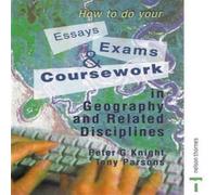 Peter Knight How to do your Essays, Exams & Coursework in Geography and in White Peter Knight White