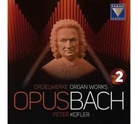 Johann Sebastian Bach: Opus Bach, Vol. 2