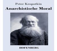 Peter Kropotkin Anarchistische Moral Paperback Book Peter Kropotkin Multicolor