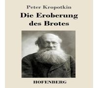 Peter Kropotkin Die Eroberung des Brotes Paperback Book Peter Kropotkin Multicolor