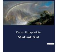 Peter Kropotkin Mutual Aid Paperback Book in White Peter Kropotkin White