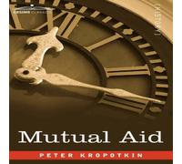 Peter Kropotkin Mutual Aid Paperback Book Peter Kropotkin Multicolor