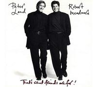 Peter Land & Robert Meadmore - That's What Friends Are For!