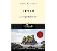 Peter: Learning to Be Like Jesus (LifeGuide Bible Studies)