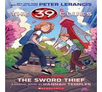 Peter Lerangis 39 Clues: The Sword Thief (Graphic Novel Edition) Paperback Book Peter Lerangis Multicolor