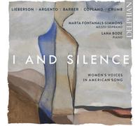 Peter Lieberson : I and Silence: Women's Voices in American Song CD (2019)