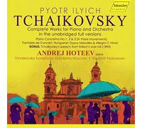 Peter llyich Tchaikovsky: Complete Works for Piano and Orchestra