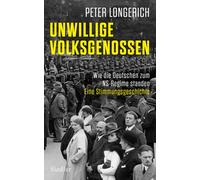 Peter Longerich Unwillige Volksgenossen: Wie die Deutschen zum NS-Reg (Hardback)