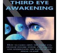 Peter Longley Third Eye Awakening: How to easily open the third eye, develop in White Peter Longley White