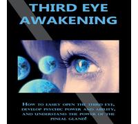 Peter Longley Third Eye Awakening: How to easily open the third eye, develop Peter Longley Multicolor