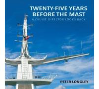 Peter Longley Twenty-Five Years before the Mast Paperback Book Peter Longley Multicolor