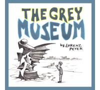 Peter Lorenz The Grey Museum Paperback Book Peter Lorenz Multicolor