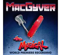 Peter Lurye - MacGyver The Musical - World Premiere Recording
