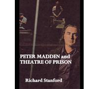Peter Madden and Theatre of Prison