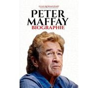 Peter Maffay Biographie: Die Reise einer Rocklegende, eines Geschichtenerzählers und eines Verfechters des Wandels (The Minds That Moved the World Series)